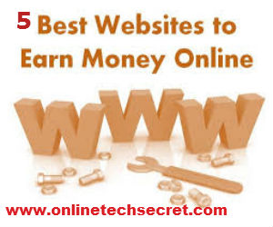 5 Best Website to Earn Money Online