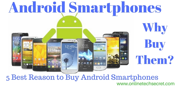 Android mobile : Why You Buy an Android Phone?