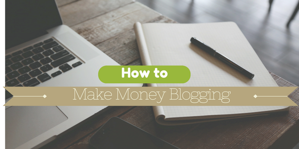 Make Money Blogging : Easy Ways to Make Money