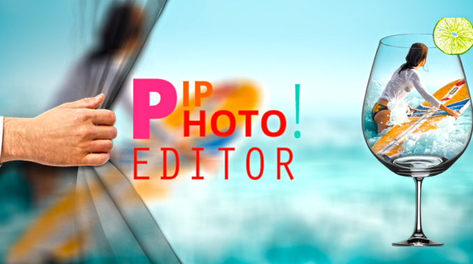 PIP Photo Editor – Unique Collection of Photo Frames.